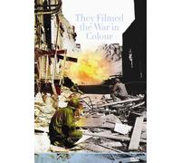 They Filmed The War In Colour [DVD]
