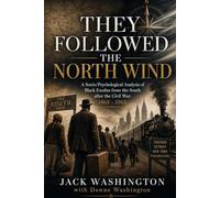 They Followed the North Wind: A Socio/Psychological Analysis of Black Exodus from the South after the Civil War: 1865-1965