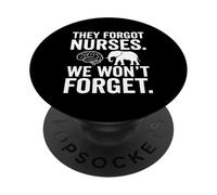 They Forgot Nurses We Wont Forget Elephant Memory Protest PopSockets Adhesive PopGrip