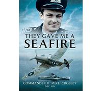 They Gave Me A Seafire
