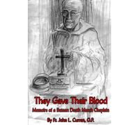 They Gave Their Blood: Memoirs of a Bataan Death March Chaplain