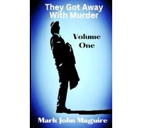 They Got Away With Murder Vol 1