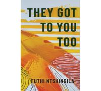 They Got To You Too : A Novel