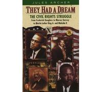 They Had a Dream: The Civil Rights Struggle from Frederick Douglass to Marcus Garvey to Martin Luther King, Jr., And Malcolm X (Epoch Biographies)