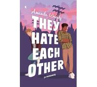 They Hate Each Other : A fake dating, enemies-to-lovers romcom for fans of HEARTSTOPPER!