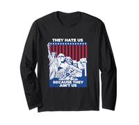 They hate us because they ain't us - funny USA Long Sleeve T-Shirt