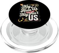 They Hate Us Cause They Ain’t Us Quote PopSockets PopGrip for MagSafe