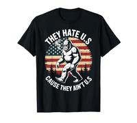 They Hate Us Cause They Ain't Us 4th Of July Bigfoot USA T-Shirt