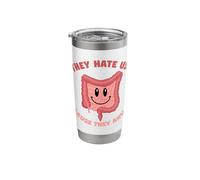 They Hate Us Cause They Anus Funny Colon Gastroenterologist Stainless Steel Insulated Tumbler