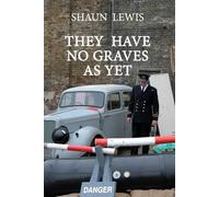 They Have No Graves as Yet: A spine-chilling tale of cold courage during WW2.