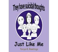 They have suicidal thoughts: Just Like Me