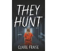 They Hunt: Book 4 of the They Stay Series
