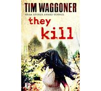 They Kill (Fiction Without Frontiers)