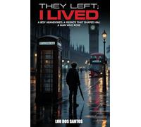 They Left; I Lived