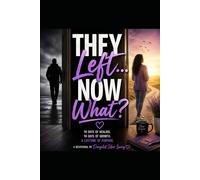 They Left Now What: Keep Moving Forward