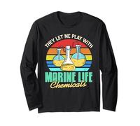 They Let Me Play with Marine Creatures Chemicals Long Sleeve T-Shirt