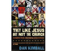 They Like Jesus but Not the Church: Insights from Emerging Generations