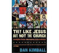 They Like Jesus but Not the Church: Insights from Emerging Generations