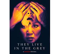 They Live in the Grey