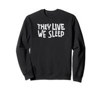 THEY LIVE WE SLEEP distressed graffiti design Sweatshirt