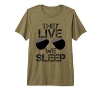 They Live WE Sleep Premium T-Shirt