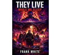 They Live While We Sleep