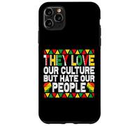 They Love Our Culture but Hate Our People Mexcican Case for iPhone 11 Pro Max
