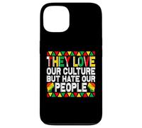 They Love Our Culture but Hate Our People Mexcican Case for iPhone 13
