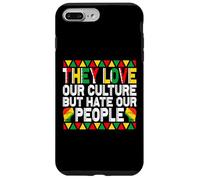 They Love Our Culture but Hate Our People Mexcican Case for iPhone 7 Plus/8 Plus