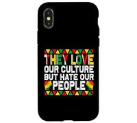 They Love Our Culture but Hate Our People Mexcican Case for iPhone X/XS