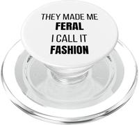 They Made Me Feral I Call It Fashion PopSockets PopGrip for MagSafe