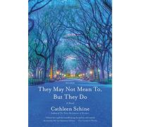 They May Not Mean To, But They Do