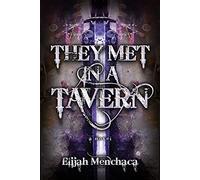 They Met in a Tavern Volume 1 (Glintchasers)
