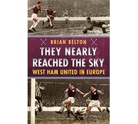 They Nearly Reached the Sky: West Ham United in Europe
