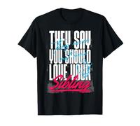 They Never Met Mine Sibling Sarcasm Funny Brother Sister T-Shirt