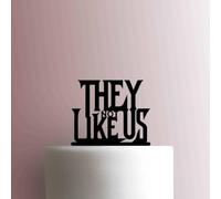They Not Like Us - Acrylic Cake Topper 5 Inch Width/Orange