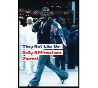 They Not Like Us - Daily Affirmations Journal