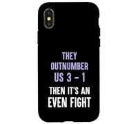 They Outnumber Us 3-1 Then Its An Even Fight Funny Elite Case for iPhone X/XS