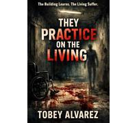 THEY PRACTICE ON THE LIVING