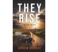 They Rise: In The West: A Rural Irish Apocalypse Thriller