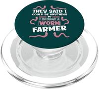 They Said I Could Be Anything So I Became A Worm Farmer PopSockets PopGrip for MagSafe