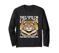 They Said Im Like A Dog I Have Chosen to Be Proud Long Sleeve T-Shirt