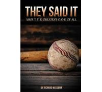 They Said It: About the Greatest Game of All