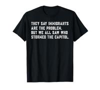 They Say Immigrants Are The Problem Funny Vintage T-Shirt