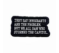 They Say Immigrants are The Problem Morale Patch 3 Inches Funny Human Rights, Immigration Rights, Social Justice, Iron On/Sew On Embroidery Fabric Applique for Backpack Vest Hat Dog Harness, Military