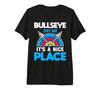 They say its a Nice Place - Bow Hunting Archer Premium T-Shirt