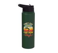 They Say Jump I Say How High Stainless Steel Insulated Water Bottle