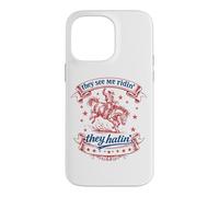 They See Me Ridin' Rodeo Cowboy Western Country Horse Case for iPhone 14 Pro Max