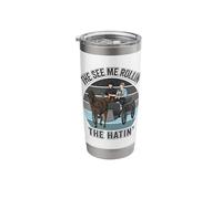 They See Me Rollin They Hatin Amish Stainless Steel Insulated Tumbler
