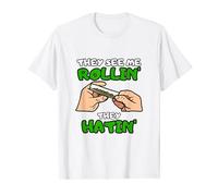 They See Me Rollin They Hatin | Weed Pot Marijuana Smoke T-Shirt